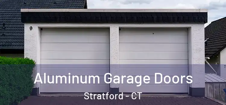  Aluminum Garage Doors Stratford - CT
