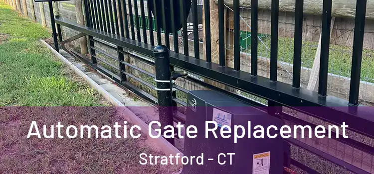  Automatic Gate Replacement Stratford - CT
