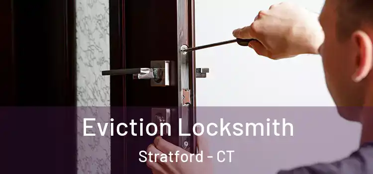  Eviction Locksmith Stratford - CT