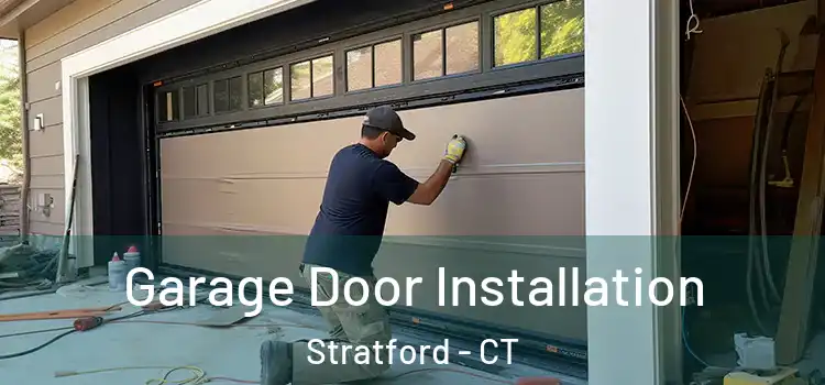  Garage Door Installation Stratford - CT