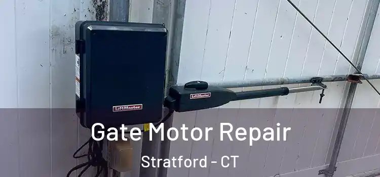  Gate Motor Repair Stratford - CT