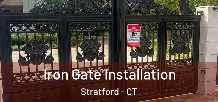  Iron Gate Installation Stratford - CT