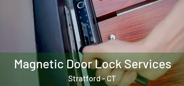 Magnetic Door Lock Services Stratford - CT