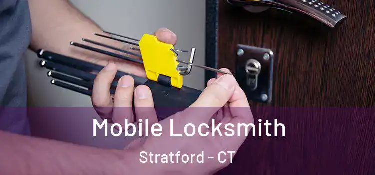  Mobile Locksmith Stratford - CT